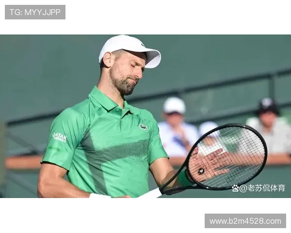 德约科维奇再创网坛传奇连胜纪录逼近历史巅峰新生代球员全面挑战